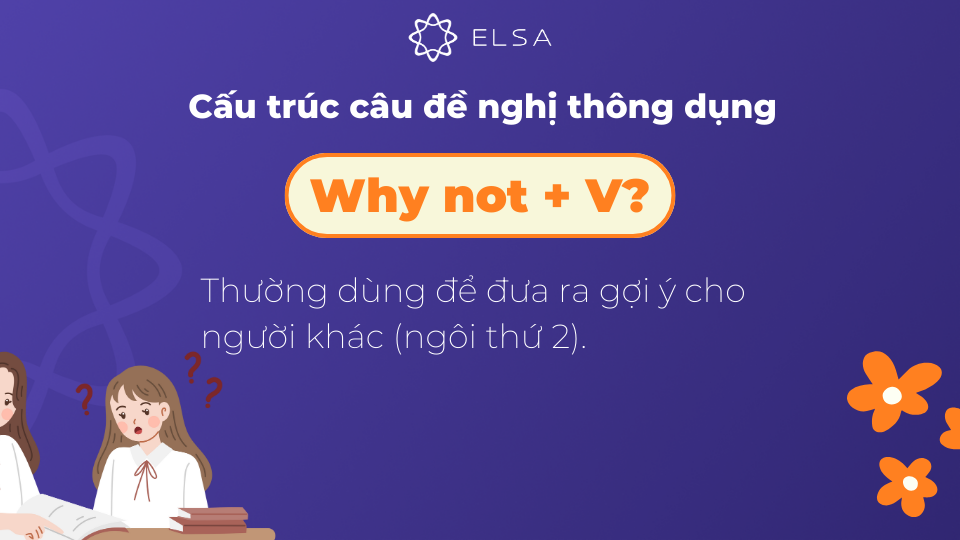 Cấu trúc câu đề nghị với Why not Cấu trúc câu đề nghị với Why not