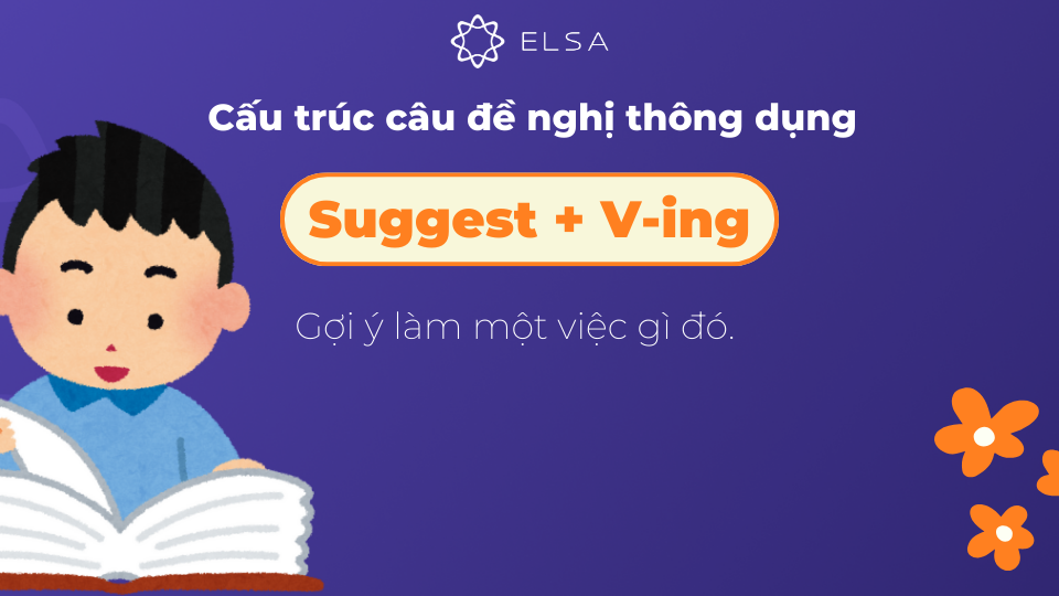 Cấu trúc câu đề nghị với Suggest Cấu trúc câu đề nghị với Suggest