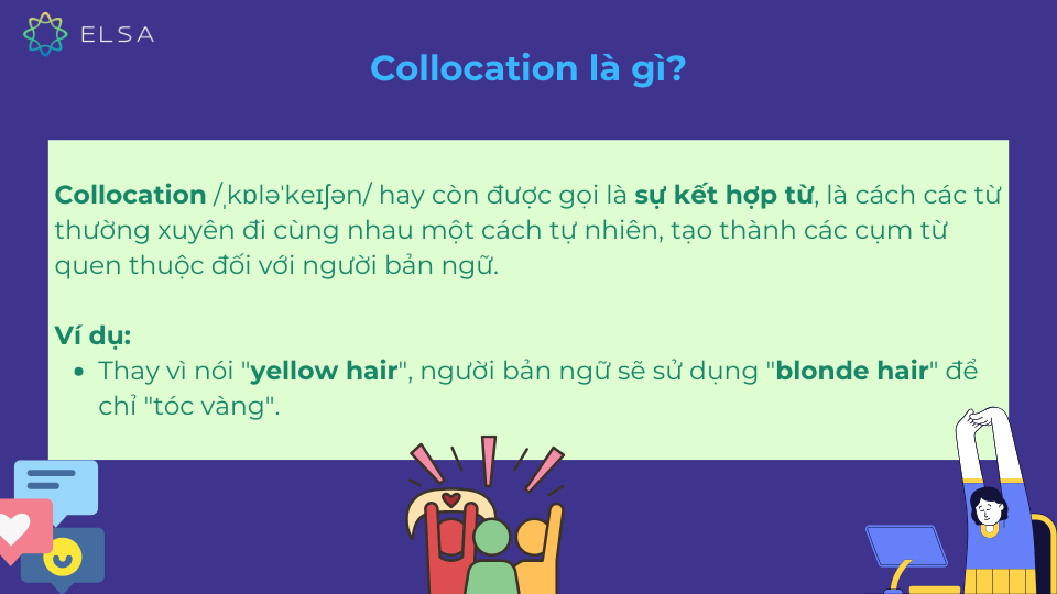 Định nghĩa về Collocation và ví dụ cụ thể Định nghĩa về Collocation và ví dụ cụ thể