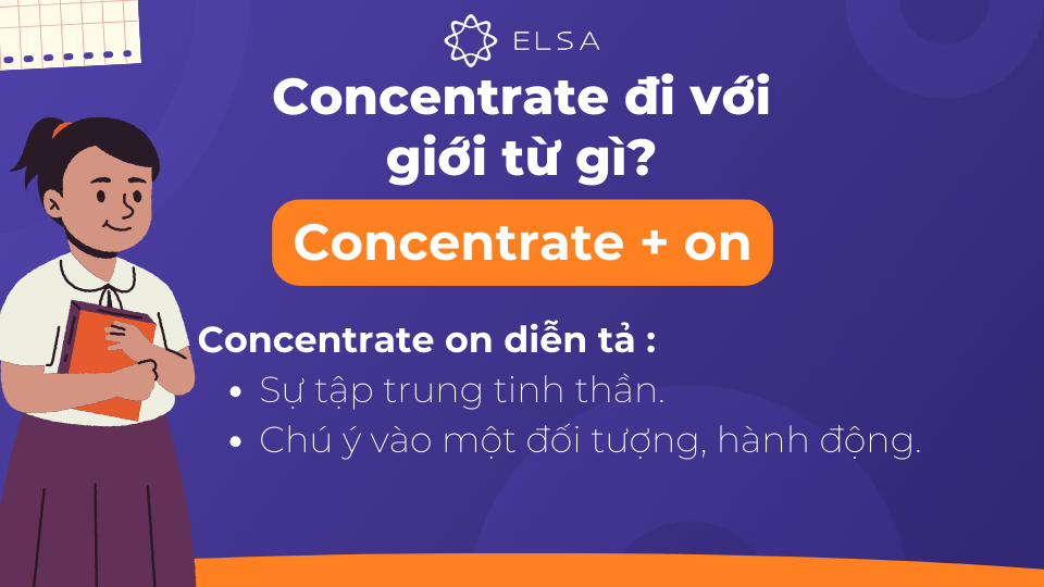 Concentrate đi với giới từ gì phổ biến nhất? Chính là Conentrate on Concentrate đi với giới từ gì phổ biến nhất? Chính là Conentrate on