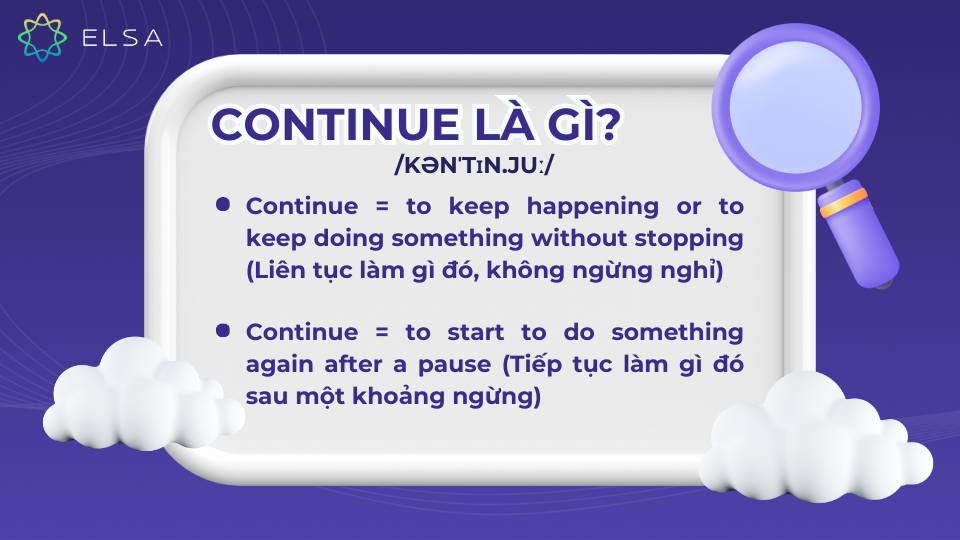 Continue có nghĩa là tiếp tục làm gì