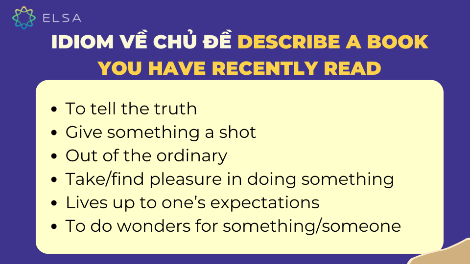Idiom về chủ đề Describe a book you have recently read Idiom về chủ đề Describe a book you have recently read
