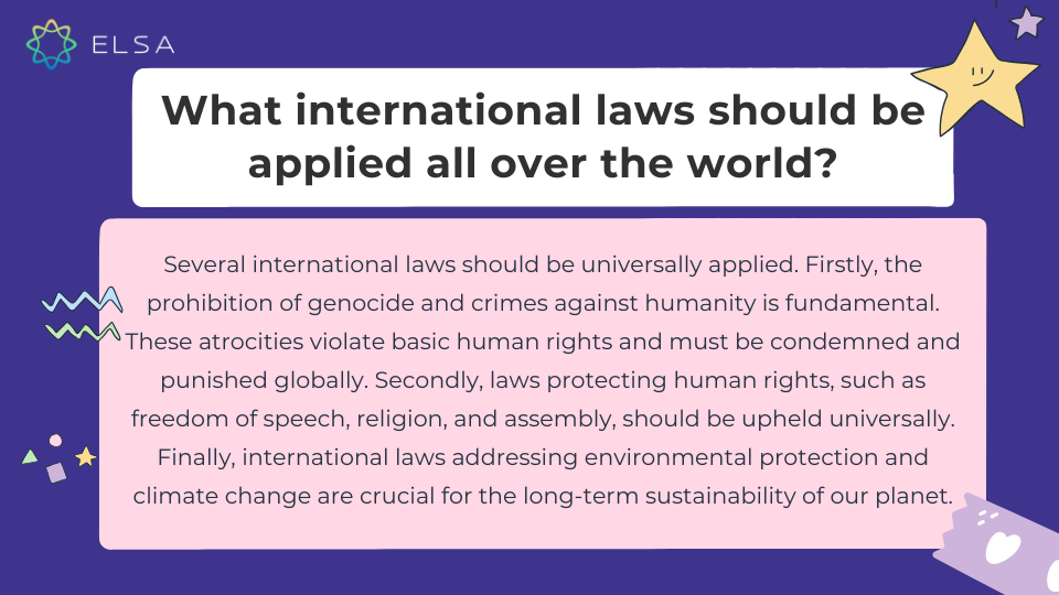 What international laws should be applied all over the world? What international laws should be applied all over the world?
