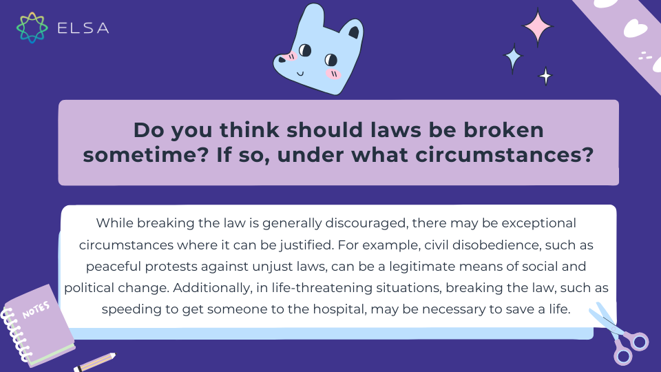 Do you think should laws be broken sometime? If so, under what circumstances? Do you think should laws be broken sometime? If so, under what circumstances?