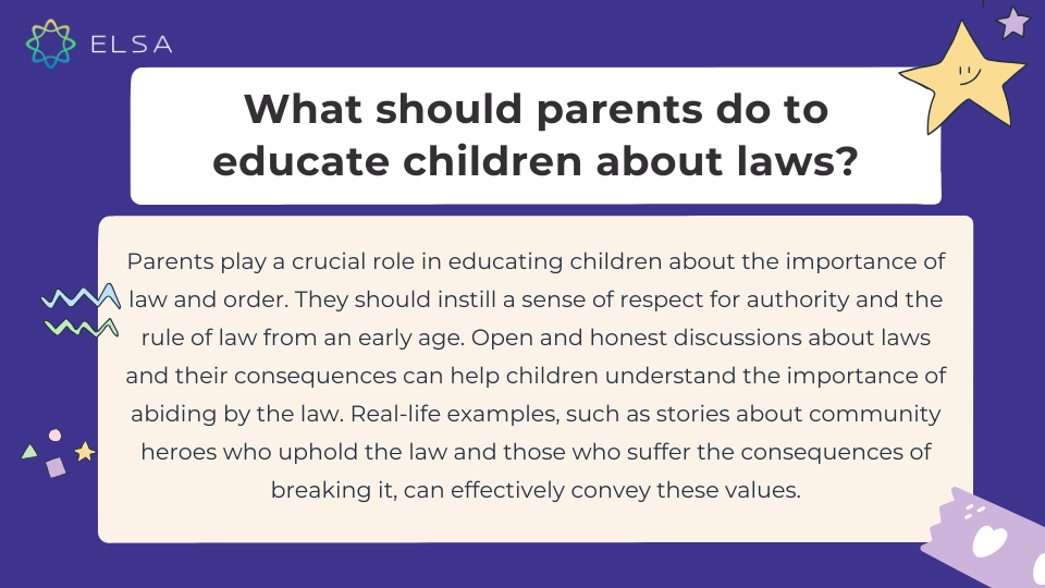 What should parents do to educate children about laws? What should parents do to educate children about laws?