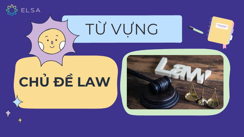 Từ vựng chủ đề Law Từ vựng chủ đề Law