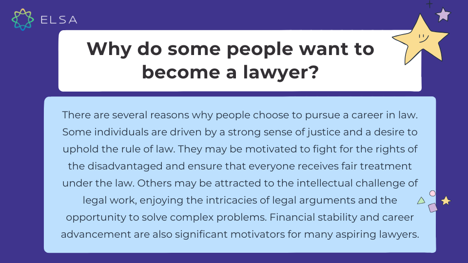 Why do some people want to become a lawyer? Why do some people want to become a lawyer?