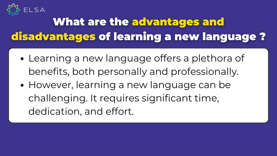 What are the advantages and disadvantages of this trend? What are the advantages and disadvantages of learning a new language?