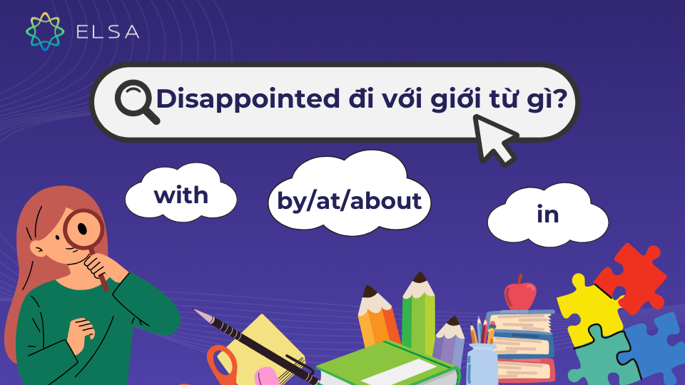Những giới từ đi với disappointed Những giới từ đi với disappointed