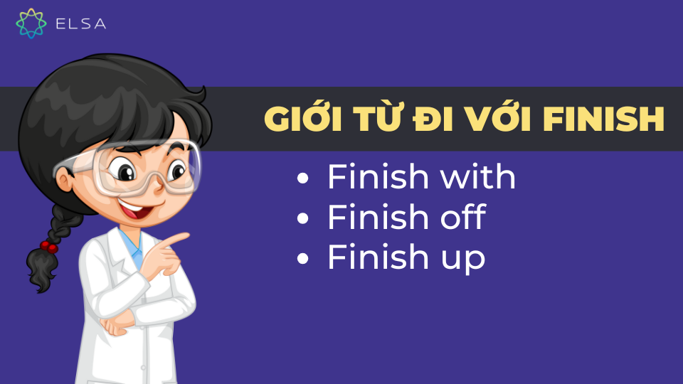 Giới từ nào đi với finish? Giới từ nào đi với finish?