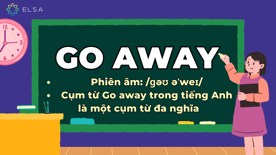 Go away là gì? Go away là gì?