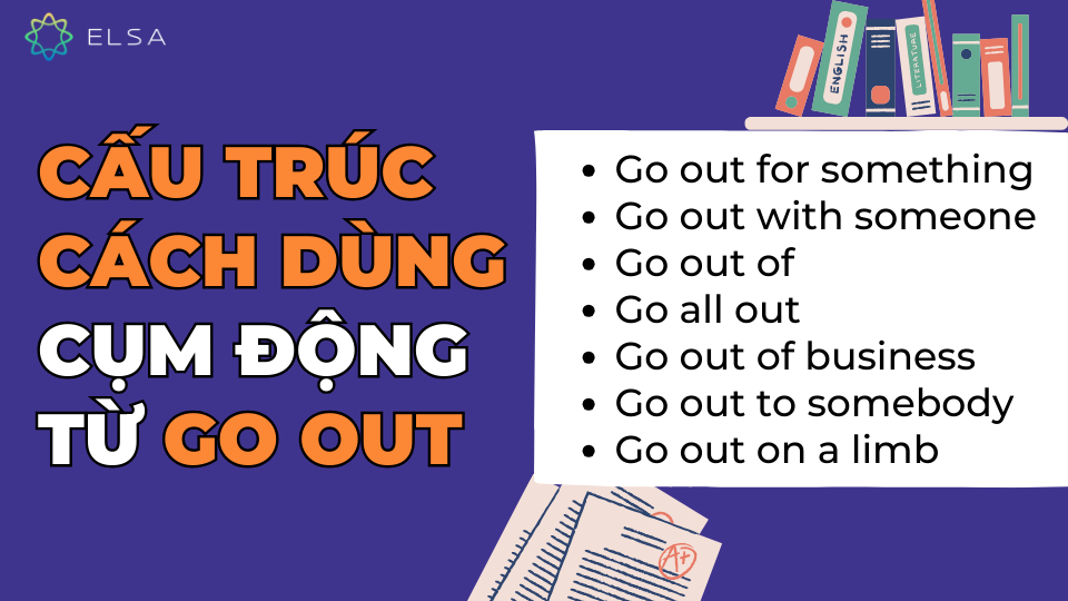 Cấu trúc, cách dùng của cụm động từ Go out Cấu trúc, cách dùng của cụm động từ Go out