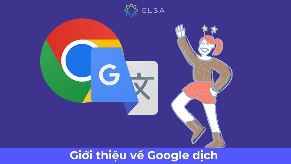 Google dịch là công cụ dịch ngôn ngữ phổ biến Google dịch là công cụ dịch ngôn ngữ phổ biến
