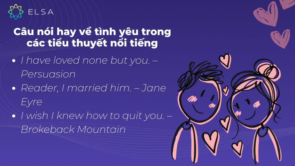 Những câu nói hay về tình yêu trong các tiểu thuyết nổi tiếng Những câu nói hay về tình yêu trong các tiểu thuyết nổi tiếng