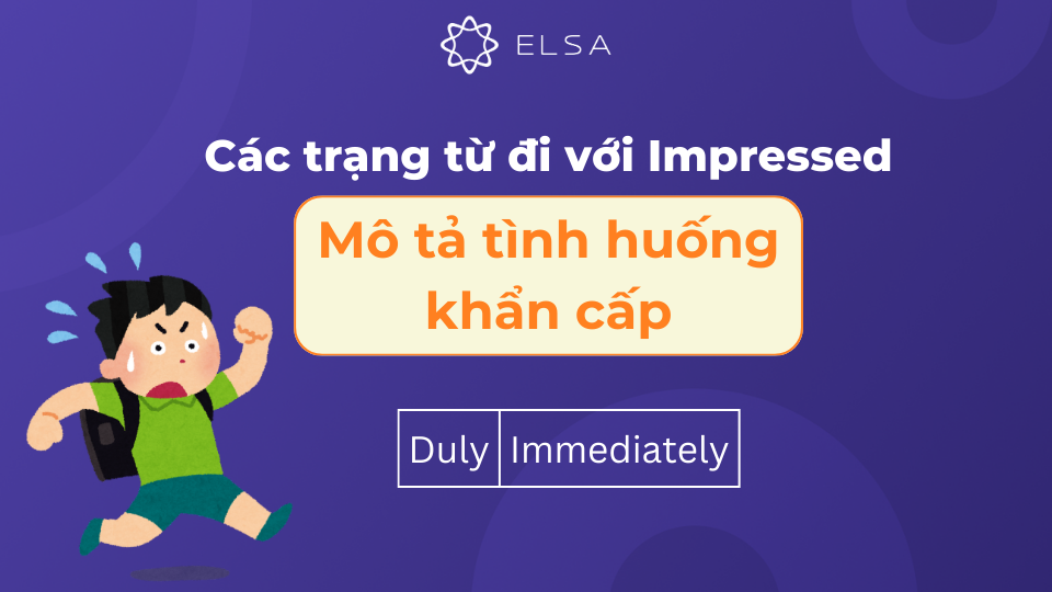 Một số trạng từ miêu tả tình huống khẩn cấp Một số trạng từ miêu tả tình huống khẩn cấp