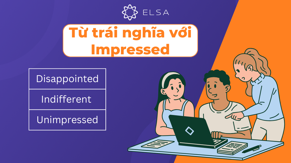 Một số từ trái nghĩa với Impressed Một số từ trái nghĩa với Impressed