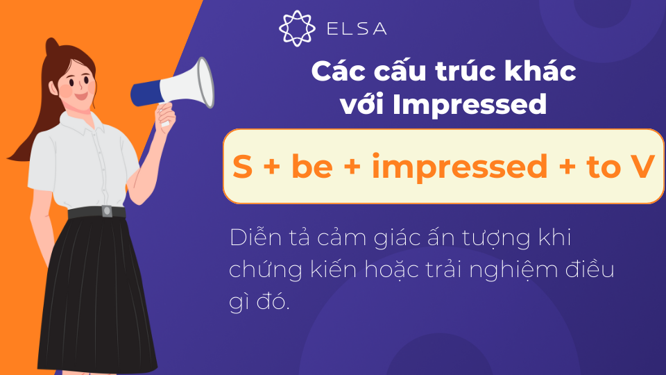 Cấu trúc Impressed diễn tả cảm giác ấn tượng khi chứng kiến điều gì Cấu trúc Impressed diễn tả cảm giác ấn tượng khi chứng kiến điều gì