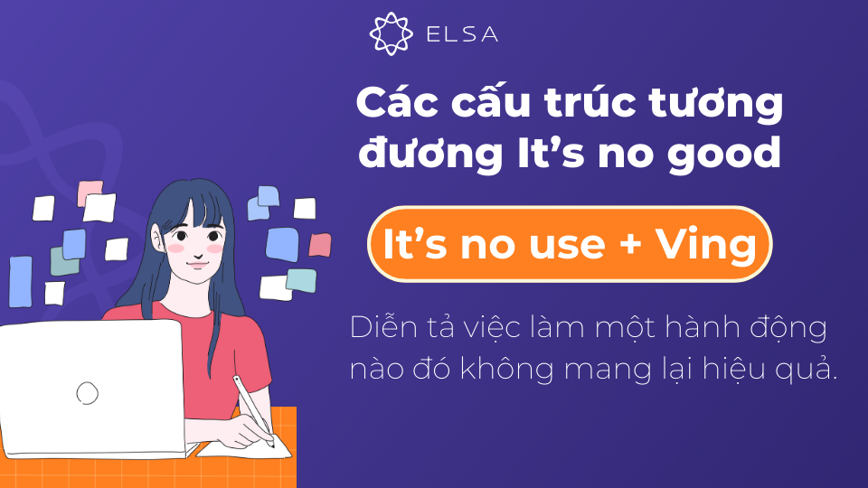 Cấu trúc It's no use tương đương với cấu trúc It's not good Cấu trúc It's no use tương đương với cấu trúc It's not good
