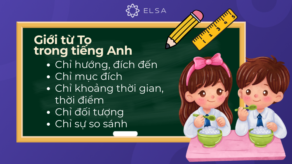 To là một giới từ phổ biến và linh hoạt bậc nhất trong tiếng Anh Cách dùng to trong tiếng Anh