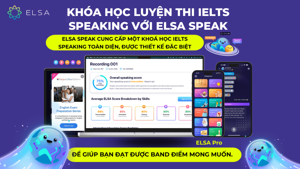 Khóa học luyện thi IELTS Speaking với ELSA Speak Khóa học luyện thi IELTS Speaking với ELSA Speak