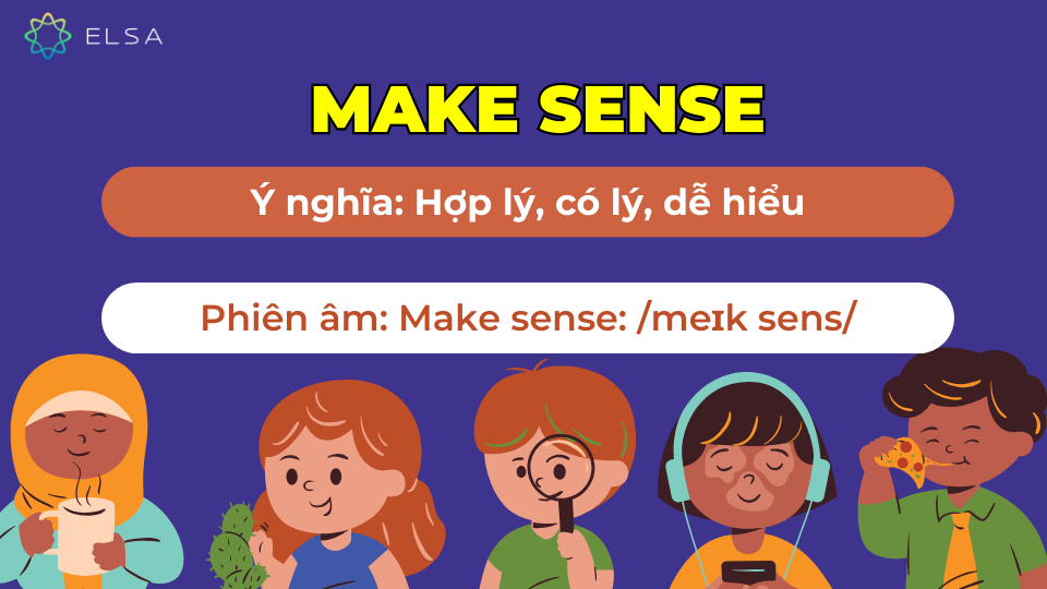 Make sense là gì? Make sense là gì?