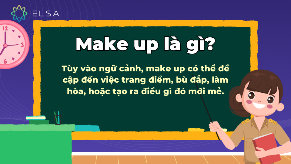 Tìm hiểu cụm từ make up Tìm hiểu cụm từ make up