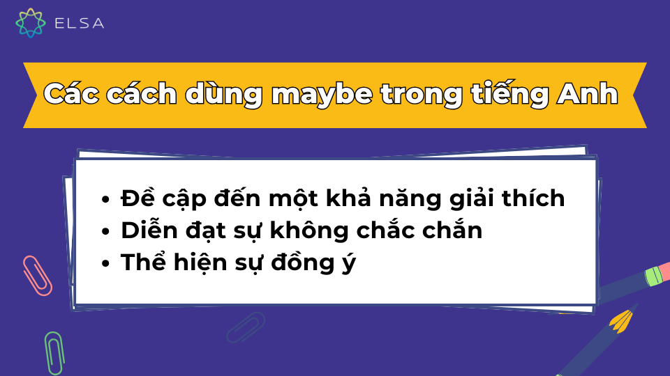 Các cách dùng maybe trong tiếng Anh là gì? Các cách dùng maybe trong tiếng Anh là gì?