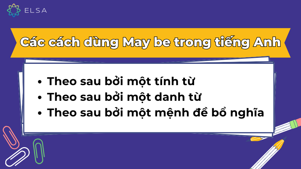 Các cách dùng May be trong tiếng Anh là gì? Các cách dùng May be trong tiếng Anh là gì?