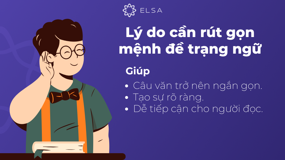 Một số lí dó cần rút gọn mệnh đề trạng ngữ