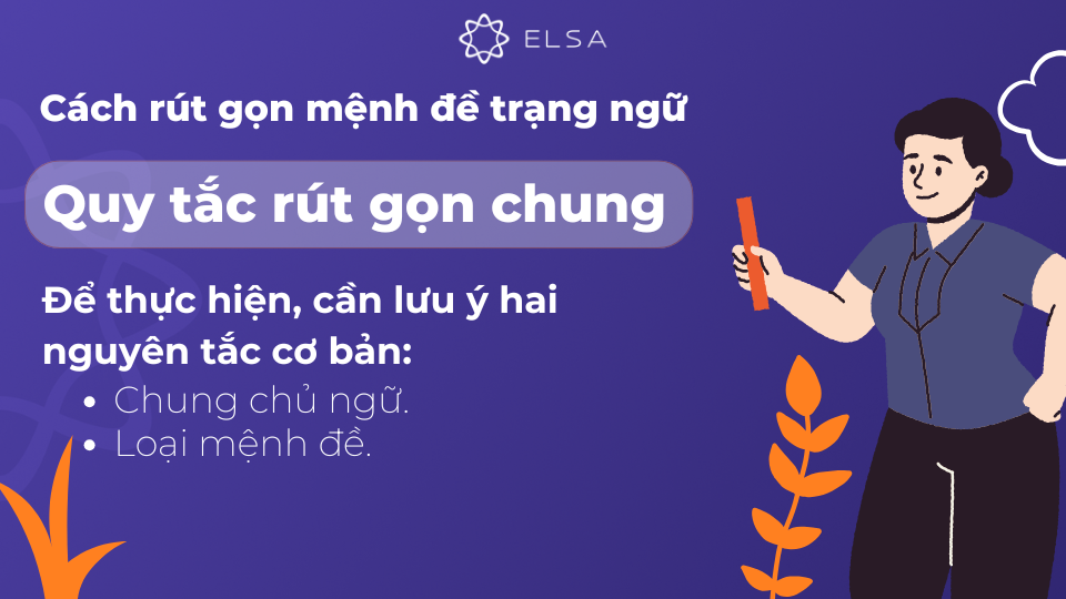 Có 2 nguyên tắc cơ bản cần nắm khi rút gọn mệnh đề