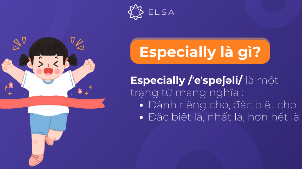 Especially là một trạng từ trong tiếng Anh Especially là một trạng từ trong tiếng Anh