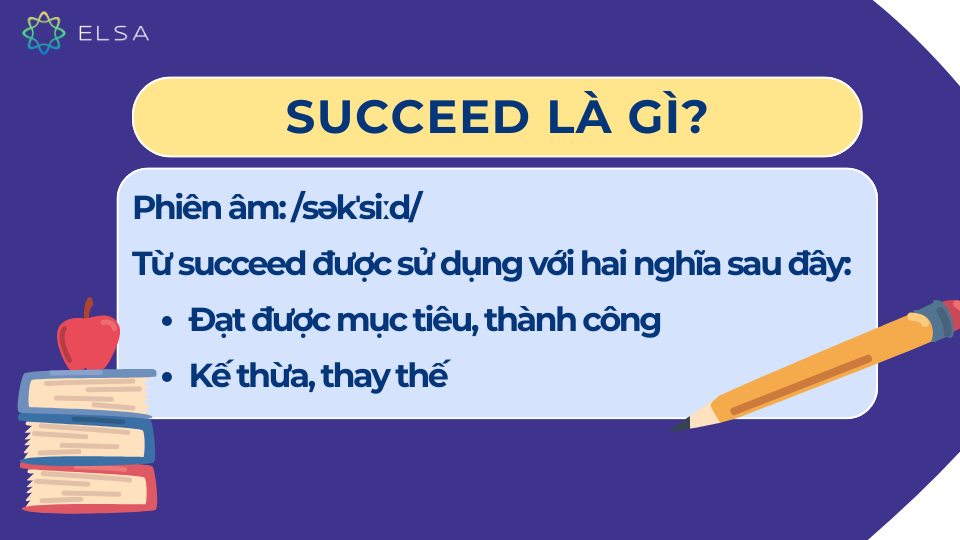 Succeed là gì? Succeed là gì?