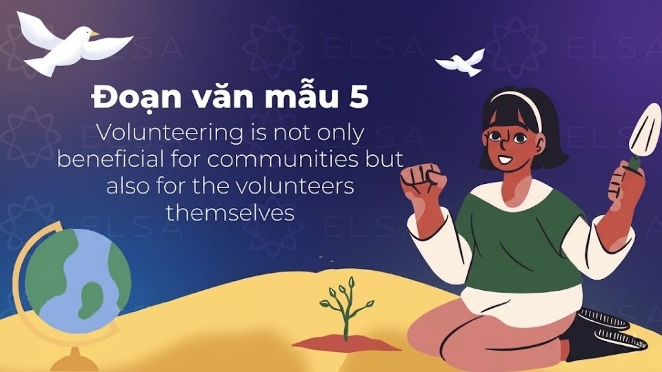 
Đoạn văn mẫu số 5 về chủ đề Talk about the benefits of volunteering activities ý nghĩa