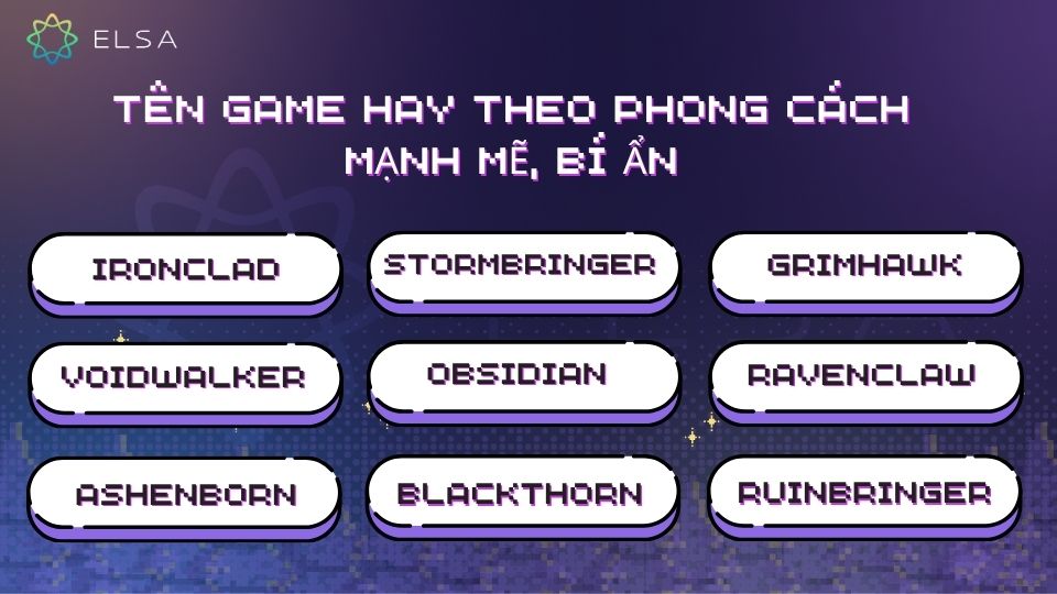 Các tên game hay theo phong cách mạnh mẽ, bí ẩn