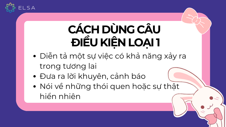 Cách dùng câu điều kiện loại 1 Cách dùng câu điều kiện loại 1