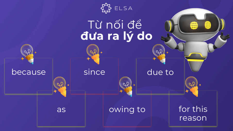 Từ nối trong tiếng Anh thông dụng để đưa ra lý do Từ nối trong tiếng Anh thông dụng để đưa ra lý do
