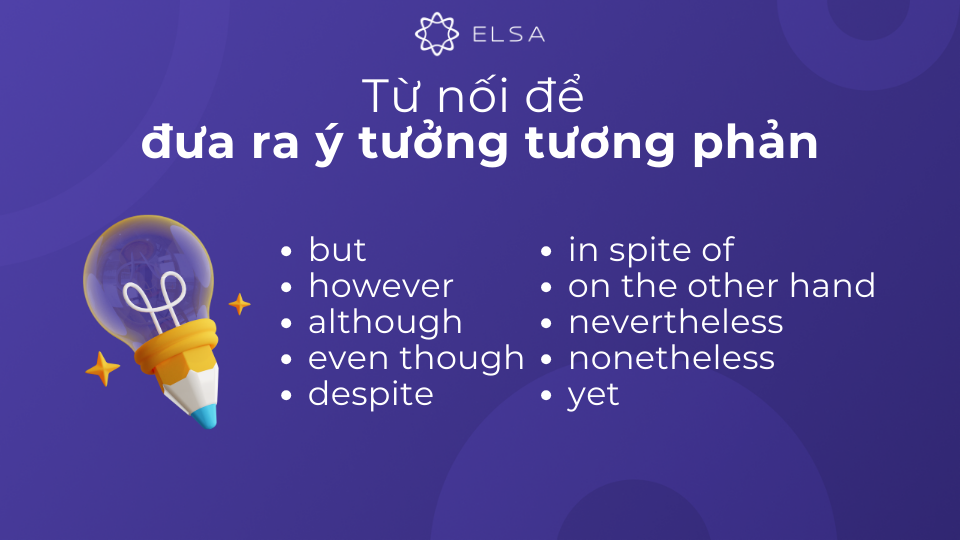 Từ nối trong tiếng Anh thông dụng để đưa ra ý tưởng tương phản Từ nối trong tiếng Anh thông dụng để đưa ra ý tưởng tương phản