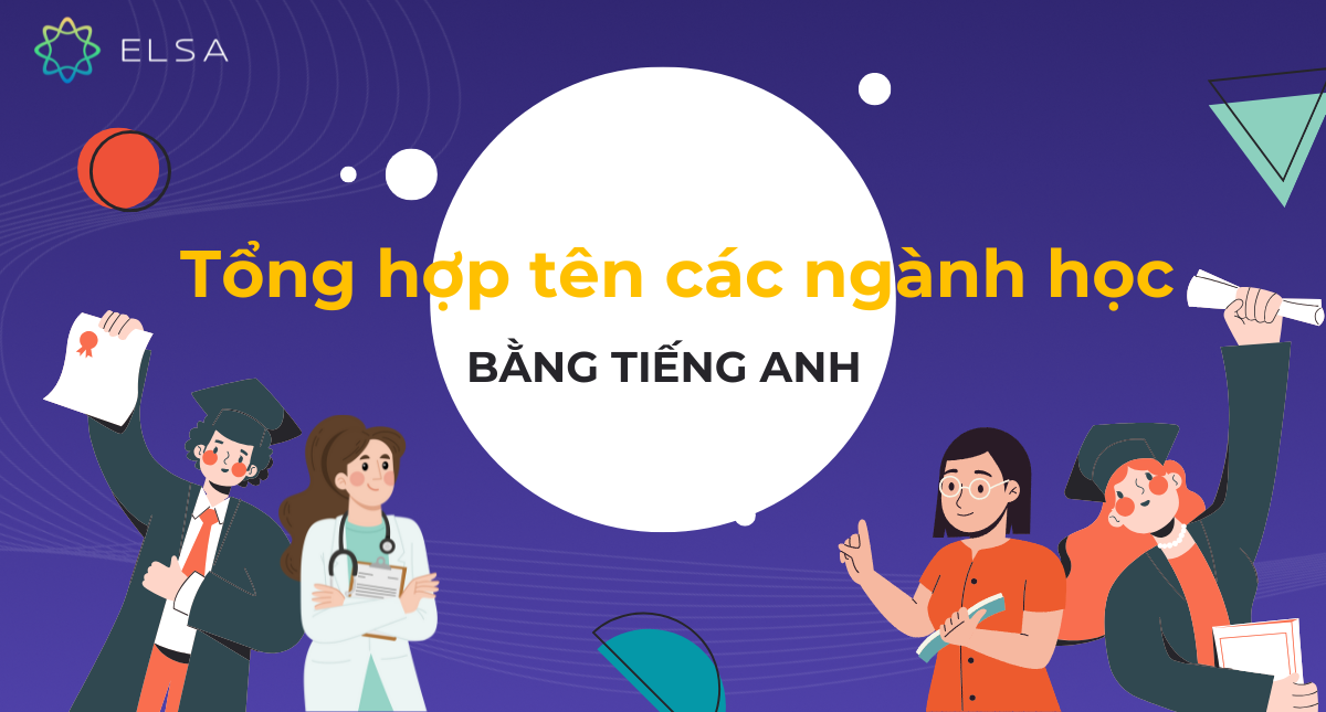Tổng hợp tên các ngành học bằng tiếng Anh