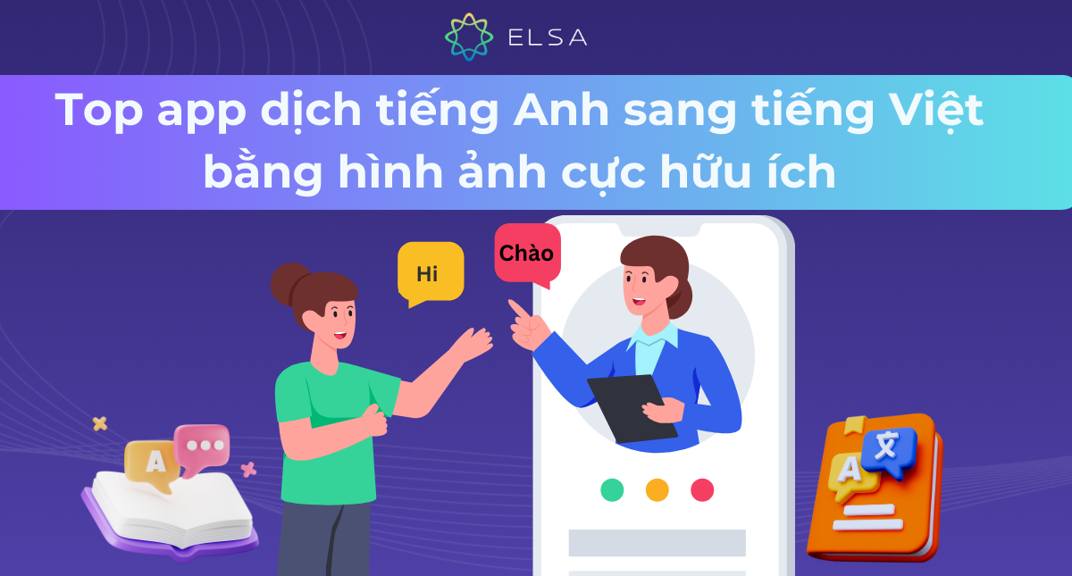 Top app dịch tiếng Anh sang tiếng Việt bằng hình ảnh cực hữu ích