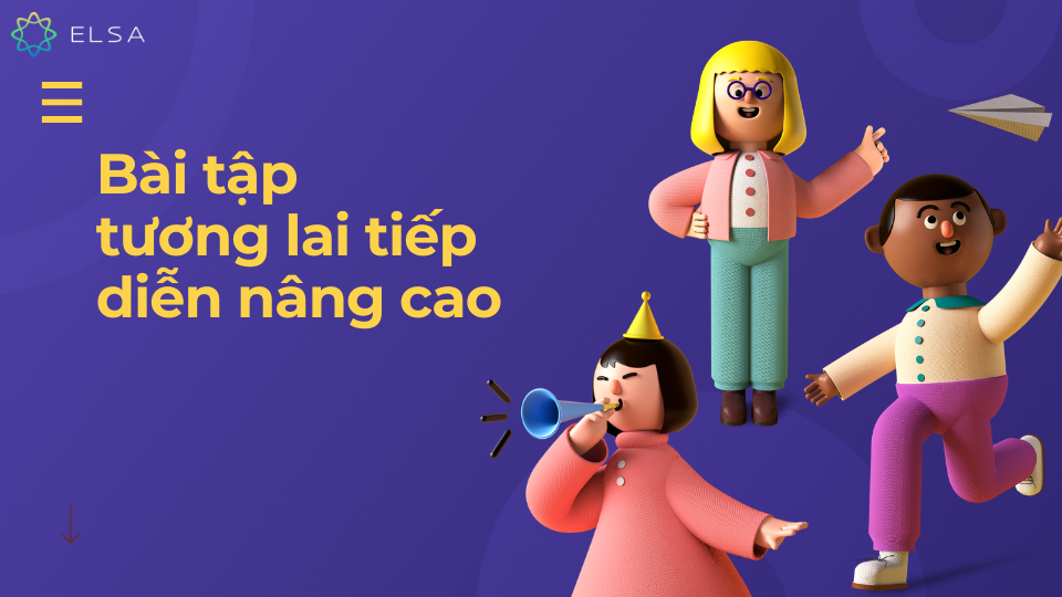 Bài tập tương lai tiếp diễn nâng cao Bài tập tương lai tiếp diễn nâng cao