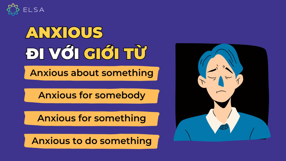 Anxious đi với giới từ gì? Anxious đi với giới từ gì?