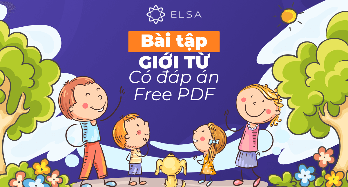 100+ bài tập giới từ có đáp án chi tiết (Có PDF tải xuống)