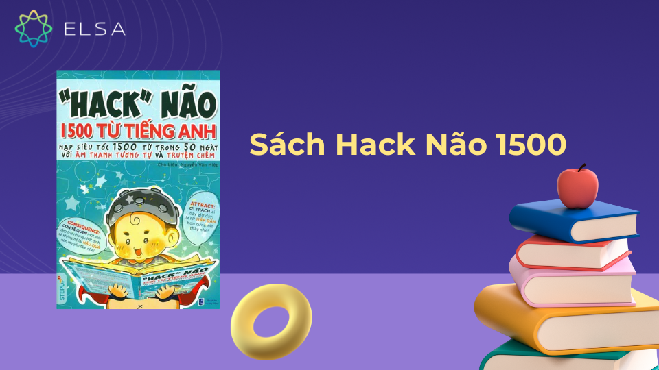 Sách Hack Não 1500 giúp củng cố vốn từ vựng Sách Hack Não 1500 giúp củng cố vốn từ vựng