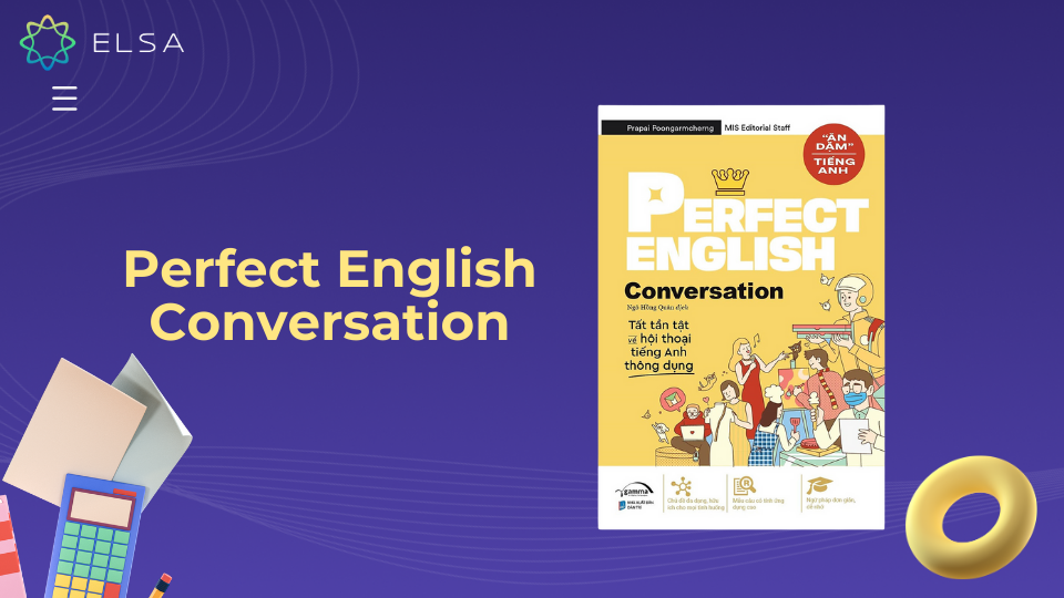 Perfect English Conversation giúp nâng cao khả năng giao tiếp tiếng Anh Perfect English Conversation giúp nâng cao khả năng giao tiếp tiếng Anh
