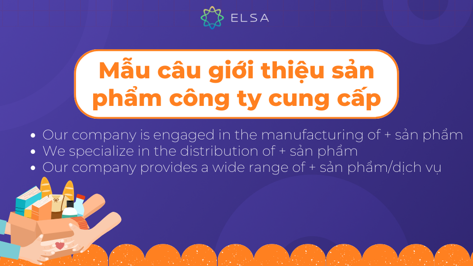 Một số mẫu câu giới thiệu sản phẩm hoặc dịch vụ mà công ty cung cấp