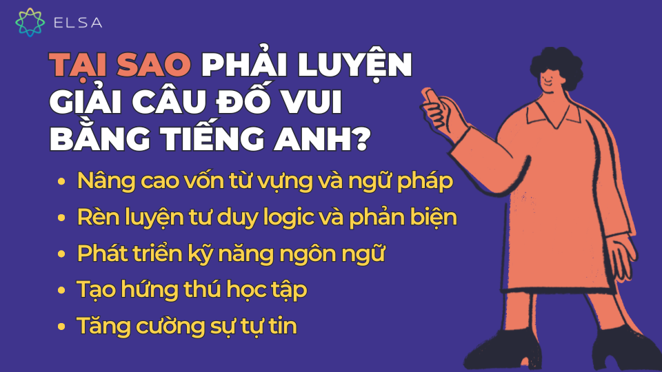 Tại sao phải luyện giải câu đố vui bằng tiếng Anh? Tại sao phải luyện giải câu đố vui bằng tiếng Anh?