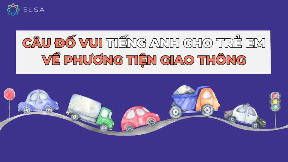 Về phương tiện giao thông Câu đố vui về phương tiện giao thông