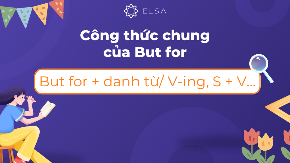 Công thức chung của But for trong tiếng Anh Công thức chung của But for trong tiếng Anh