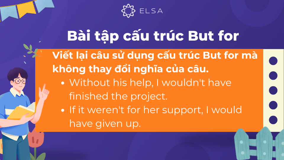 Một số bài tập áp dụng với cấu trúc But for Một số bài tập áp dụng với cấu trúc But for