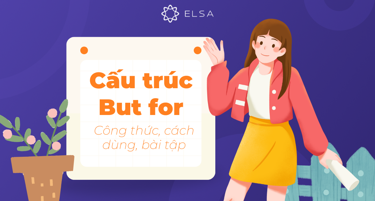 Cấu trúc But for trong tiếng Anh: Công thức, cách dùng, bài tập